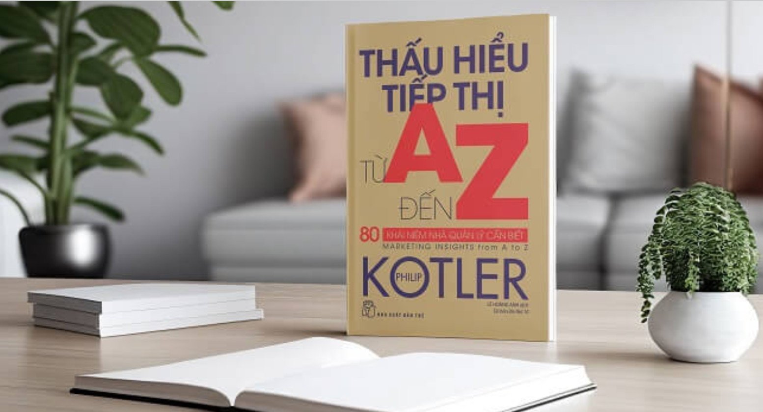 Sách Thấu hiểu tiếp thị Từ a - Z của Philip Kotler