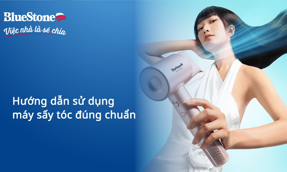 Cách sử dụng máy sấy tóc: Bí quyết sấy tóc đẹp như tiệm