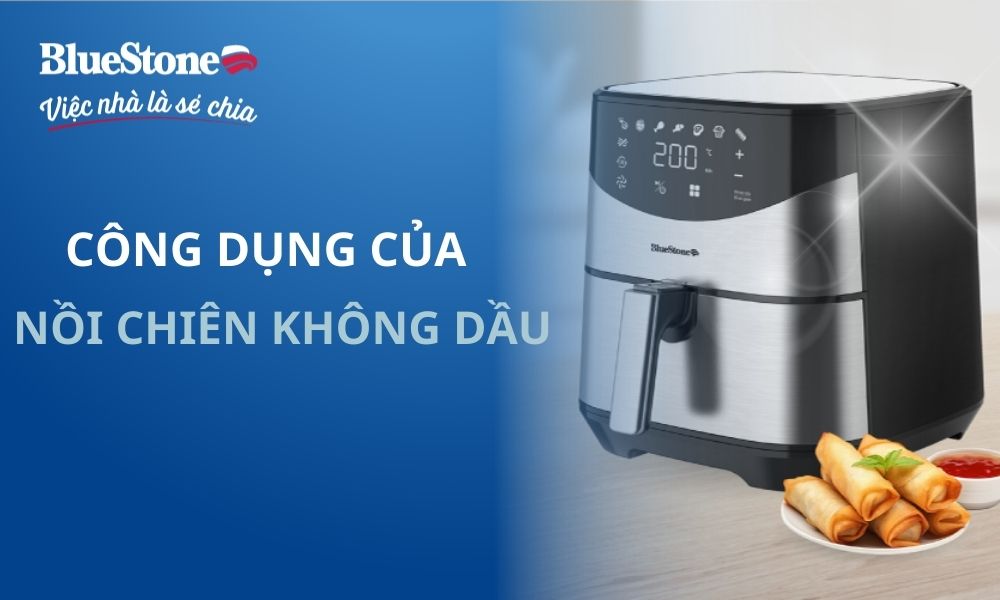 Công dụng của nồi chiên không dầu khiến bạn kinh ngạc