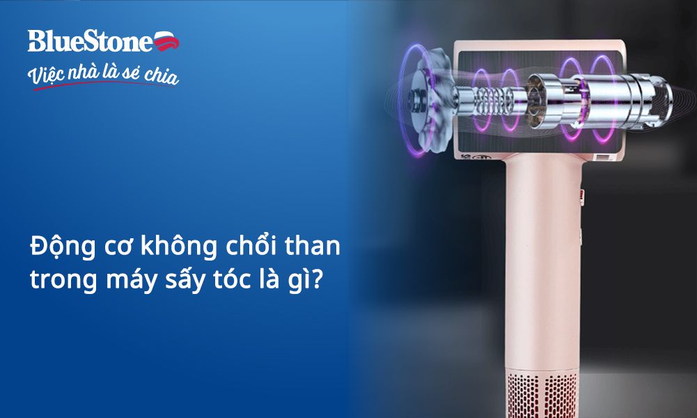 Động cơ không chổi than trong máy sấy tóc là gì? Ưu điểm nổi bật