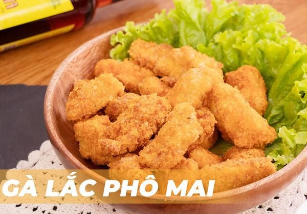 2 cách làm gà lắc phô mai và gà lắc trân châu ngon khó cưỡng