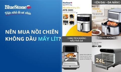 Nên mua nồi chiên không dầu mấy lít để phù hợp với gia đình?