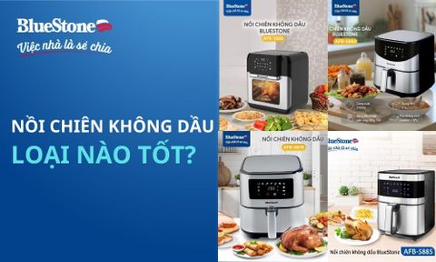 Nên mua nồi chiên không dầu loại nào tốt nhất hiện nay?