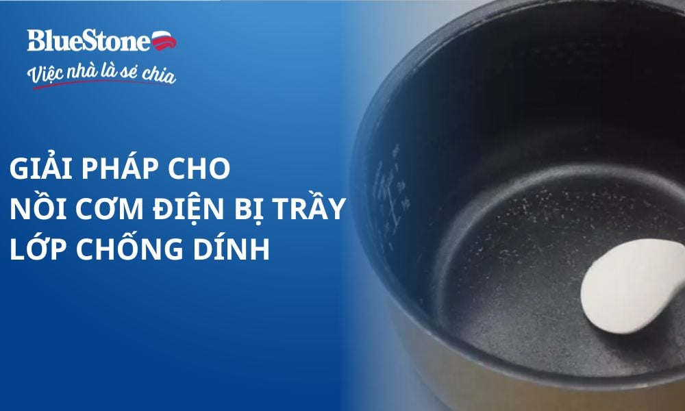 Giải pháp cho nồi cơm điện bị trầy lớp chống dính