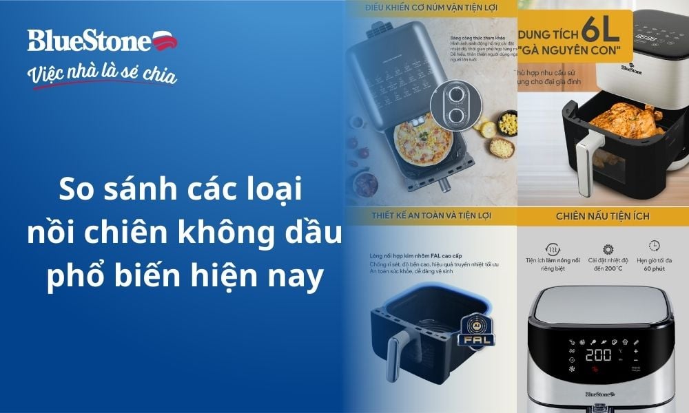 So sánh các loại nồi chiên không dầu phổ biến hiện nay