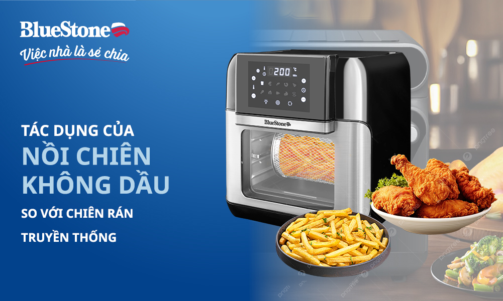 Tác dụng của nồi chiên không dầu so với chiên rán truyền thống