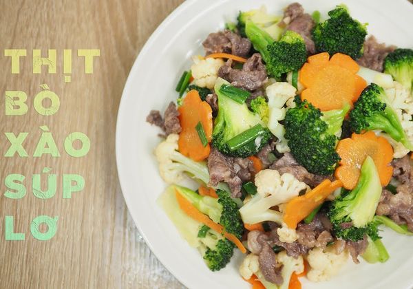 Cách làm thịt bò xào súp lơ hấp dẫn đầy dinh dưỡng