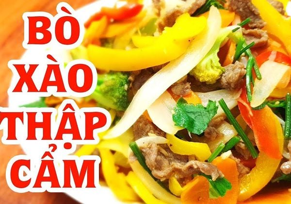 Cách làm thịt bò xào thập cẩm nhiều màu giàu dinh dưỡng