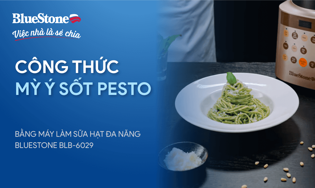 Làm Mỳ Ý Sốt Pesto bằng máy làm sữa hạt BlueStone