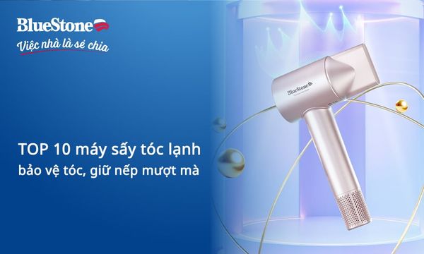 TOP 10 máy sấy tóc lạnh bảo vệ tóc, giữ nếp mượt mà