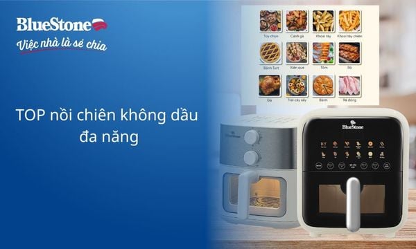 TOP 5 nồi chiên không dầu đa năng nên có trong gian bếp
