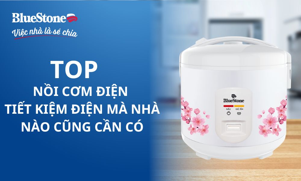 TOP nồi cơm điện tiết kiệm điện mà nhà nào cũng cần có