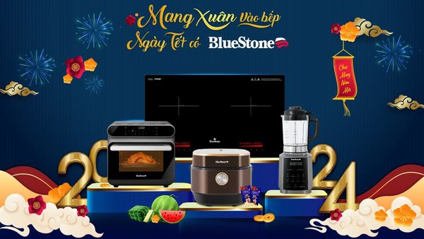 TẾT THIẾT YẾU, KHÔNG THỂ THIẾU BLUESTONE!