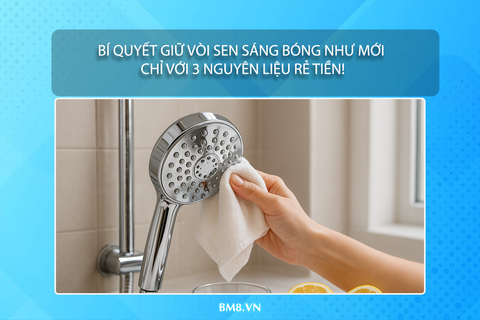 Bí quyết giữ vòi sen sáng bóng như mới chỉ với 3 nguyên liệu rẻ tiền!