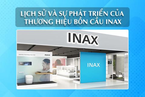 Lịch sử và sự phát triển của thương hiệu bồn cầu INAX