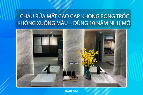 Chậu Rửa Mặt Cao Cấp Không Bong Tróc, Không Xuống Màu – Dùng 10 Năm Như Mới
