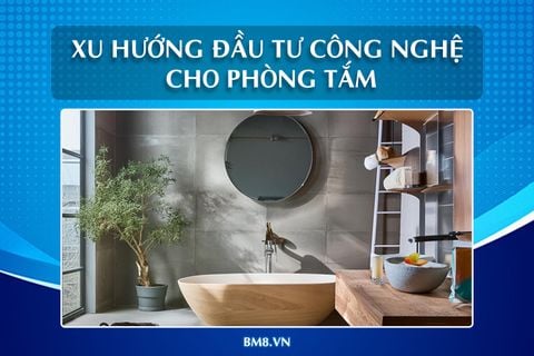 Người Việt ngày càng đầu tư công nghệ cho phòng tắm