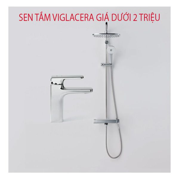 12+ Sen tắm Viglacera giá rẻ dưới 2 triệu đồng