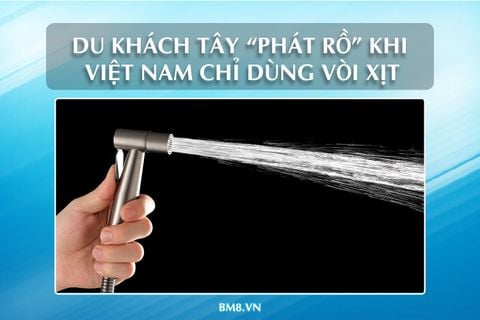 Du khách Châu Âu “phát rồ” khi nhà vệ sinh ở Việt Nam chỉ dùng vòi xịt