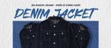 Áo Khoác Jean Nam: Phối Sao Cho Đẹp, Mặc Sao Cho Chuẩn