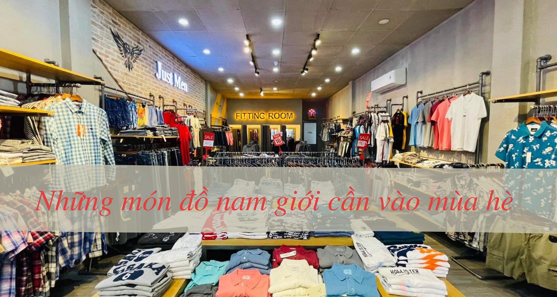 NHỮNG MÓN ĐỒ NAM GIỚI NÊN CÓ VÀO MÙA HÈ