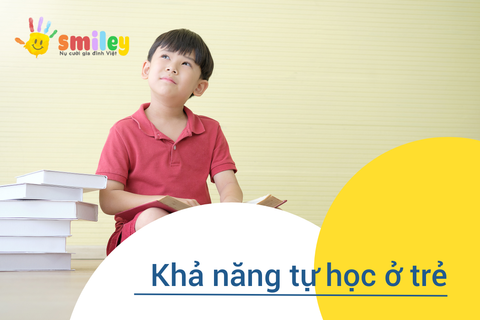 Tìm Hiểu Về Năng Lực Học Của Trẻ Nhỏ & Cách Khơi Gợi Chúng