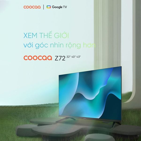 Coocaa Z72 - Một chiếc tivi nhỏ nhưng có góc nhìn rộng