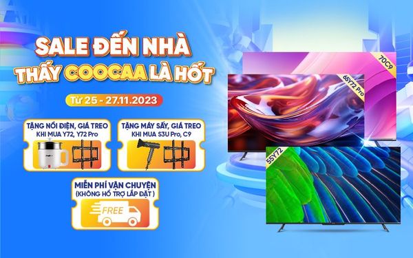 Sự kiện săn sale hot nhất năm từ nhà COOCAA diễn ra từ ngày 25/11 đến 27/11