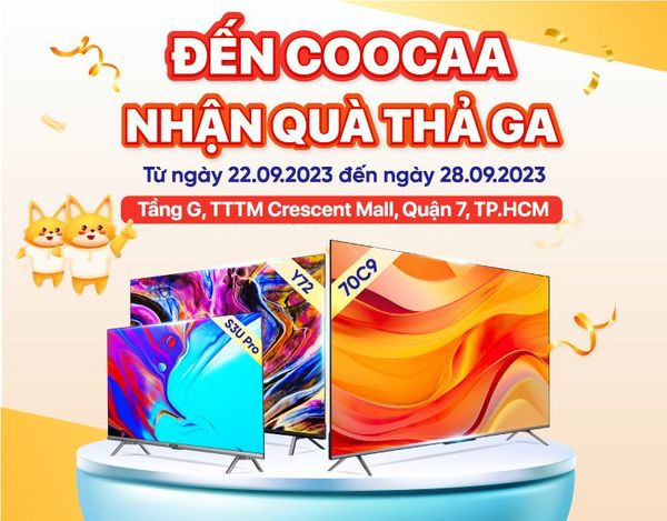 Đến COOCAA nhận quà thả ga