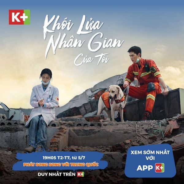 Khói lửa nhân gian của tôi, bộ phim gây bão cộng đồng mạng, phát song song với Trung Quốc trên K+