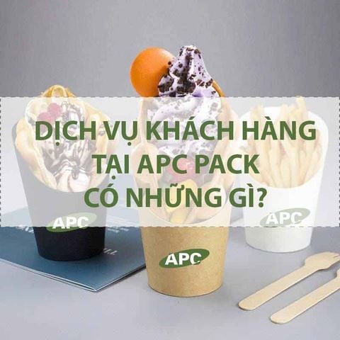 Dịch vụ hỗ trợ khách hàng của APC Pack có những gì?