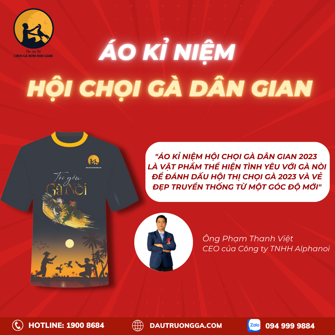 ÁO KỈ NIỆM HỘI CHỌI GÀ DÂN GIAN 2023: LƯU GIỮ NHỮNG KHOẢNH KHẮC ĐÁNG NHỚ