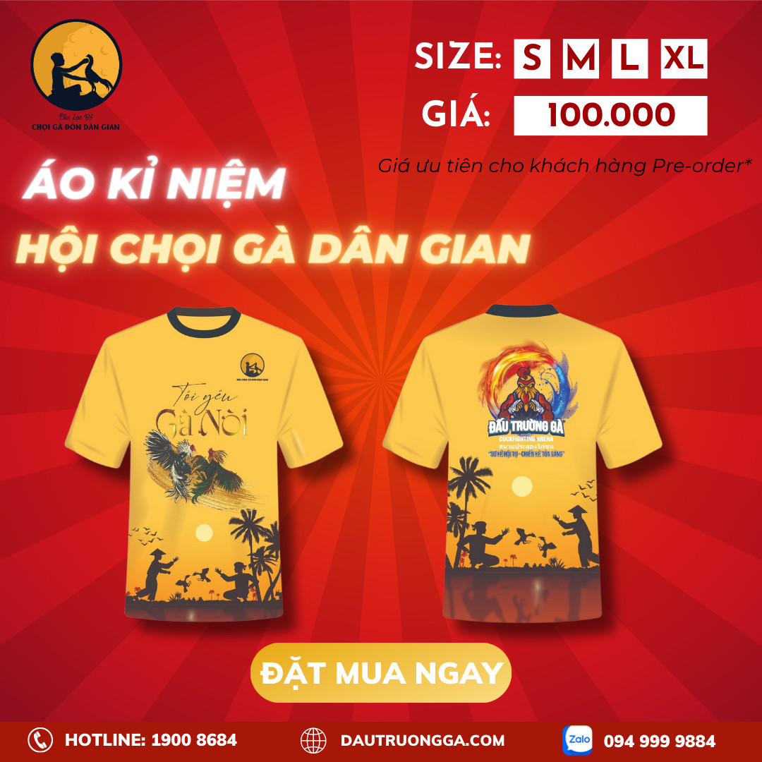 GHI DẤU KỶ NIỆM HỘI CHỌI GÀ DÂN GIAN 2023 - ĐẶT TRƯỚC ÁO KỶ NIỆM NGAY HÔM NAY