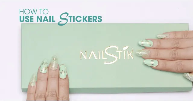 Hướng dẫn sử dụng móng dán NailStik