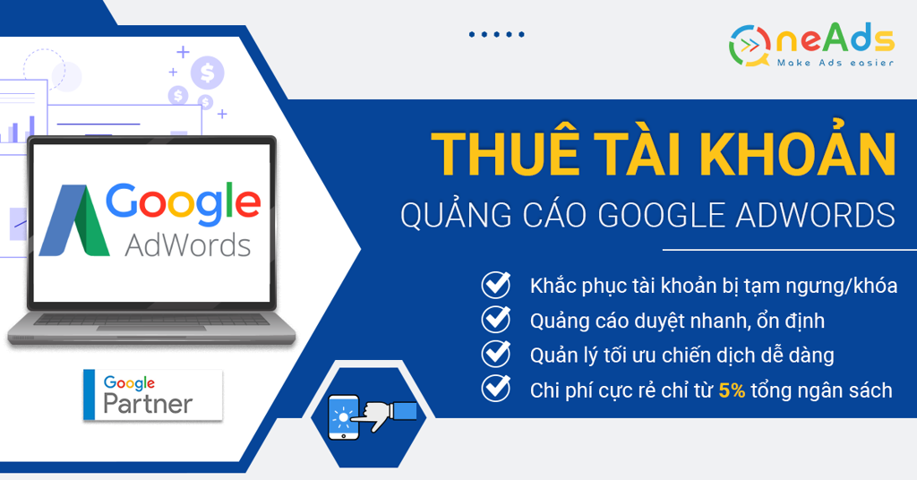 Cho Thuê Tài Khoản Quảng Cáo Google Adwords Uy Tín Phí Chỉ Từ 5%
