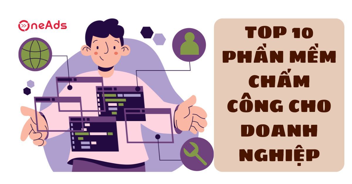 10 Phần mềm Chấm công Xuất sắc Nhất Cho Doanh Nghiệp