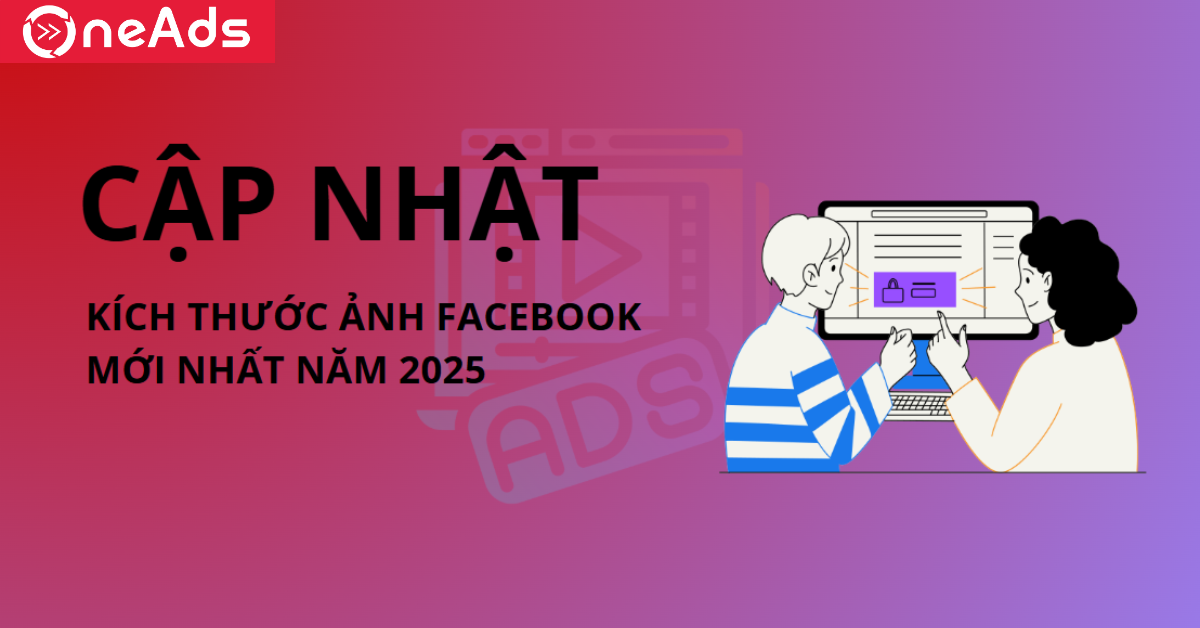 Cập Nhật Kích Thước Ảnh Facebook Mới Nhất Năm 2025
