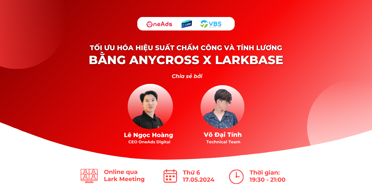 Webinar [TỐI ƯU HÓA HIỆU SUẤT CHẤM CÔNG VÀ TÍNH LƯƠNG BẰNG ANYCROSS x LARKBASE]