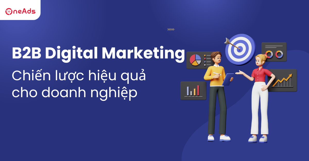 B2B Digital Marketing - Chiến lược hiệu quả cho doanh nghiệp