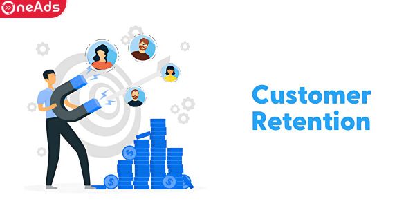 Customer Retention Bí Quyết Vàng Để Gia Tăng Lên 50%