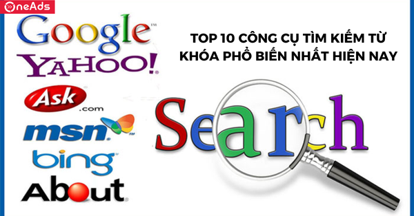 Top 10 công cụ tìm kiếm từ khóa phổ biến nhất hiện nay