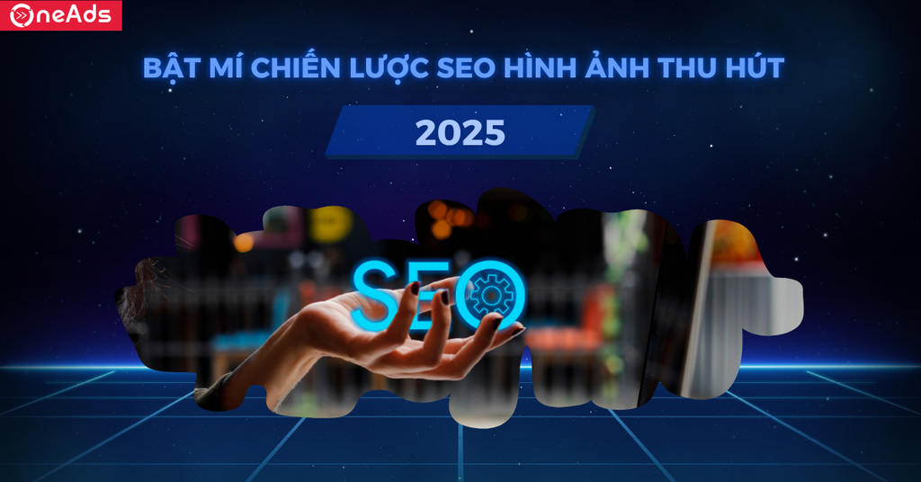 Bật mí chiến lược SEO hình ảnh thu hút năm 2025