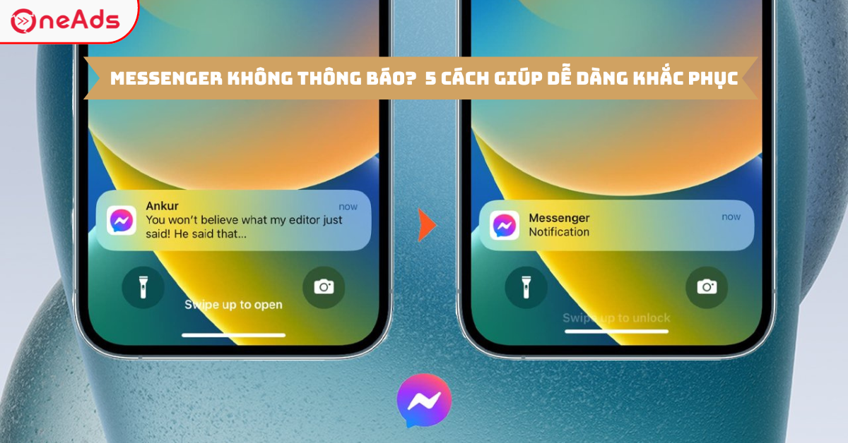 Messenger Không Thông Báo?  5 Cách Giúp Dễ Dàng Khắc Phục