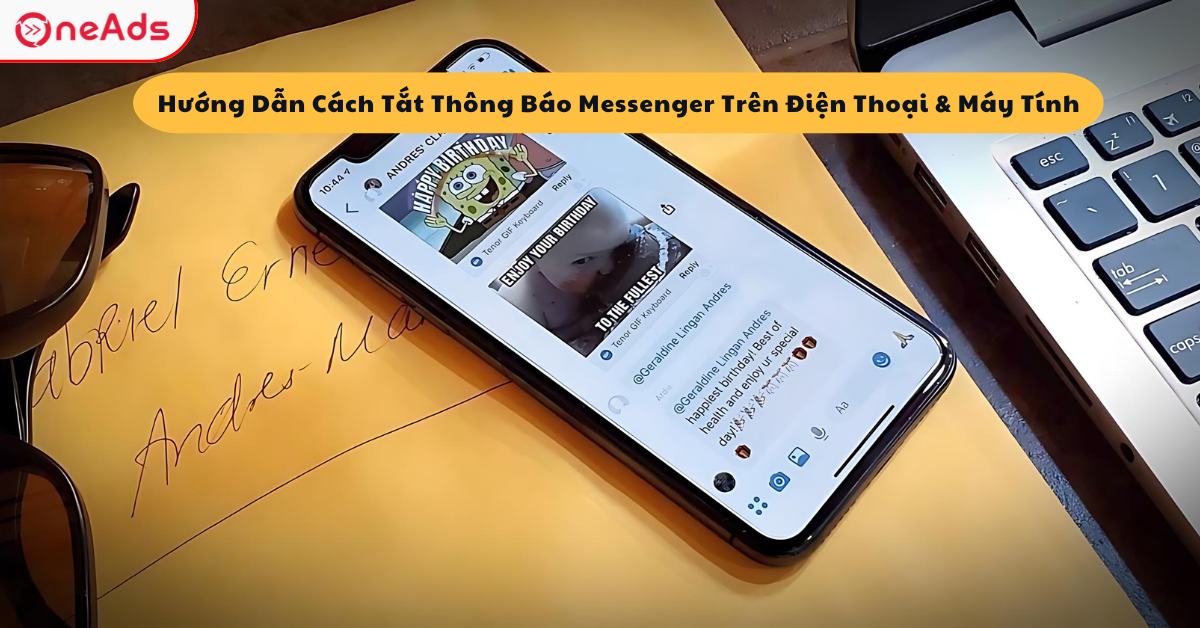 Hướng Dẫn Cách Tắt Thông Báo Messenger Trên Điện Thoại & Máy Tính