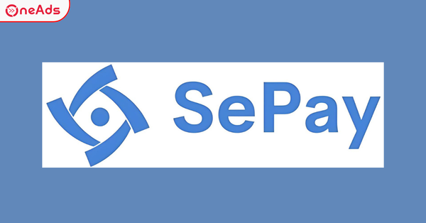 SePay Là Gì? Hướng Các Bước Sử Dụng Sepay