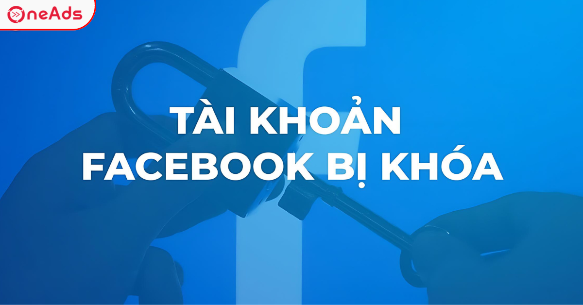 Tài Khoản FB Bị Khóa? Lấy Lại NGAY Với Các Bước Đơn Giản