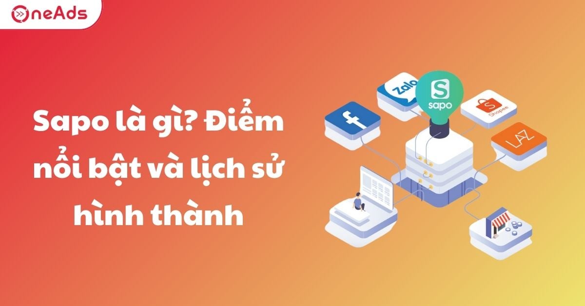 Sapo là gì? Ưu Nhược Điểm Và Lịch Sử Hình Thành Sapo