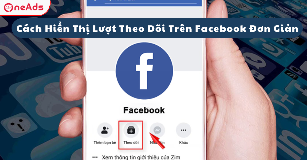 Cách Hiển Thị Lượt Theo Dõi Trên Facebook Đơn Giản