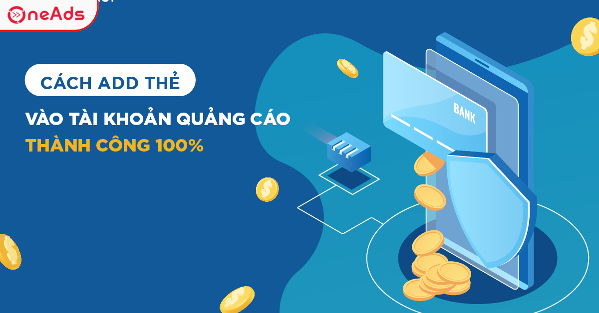 Hướng Dẫn Thêm Thẻ Visa Vào Tài Khoản Quảng Cáo Facebook Năm 2025