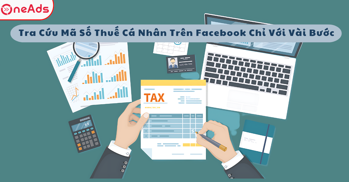 Tra Cứu Mã Số Thuế Cá Nhân Trên Facebook Chỉ Với Vài Bước